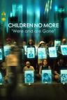 Children No More: Were and Are Gone