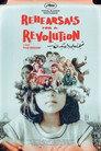 Rehearsals for a Revolution